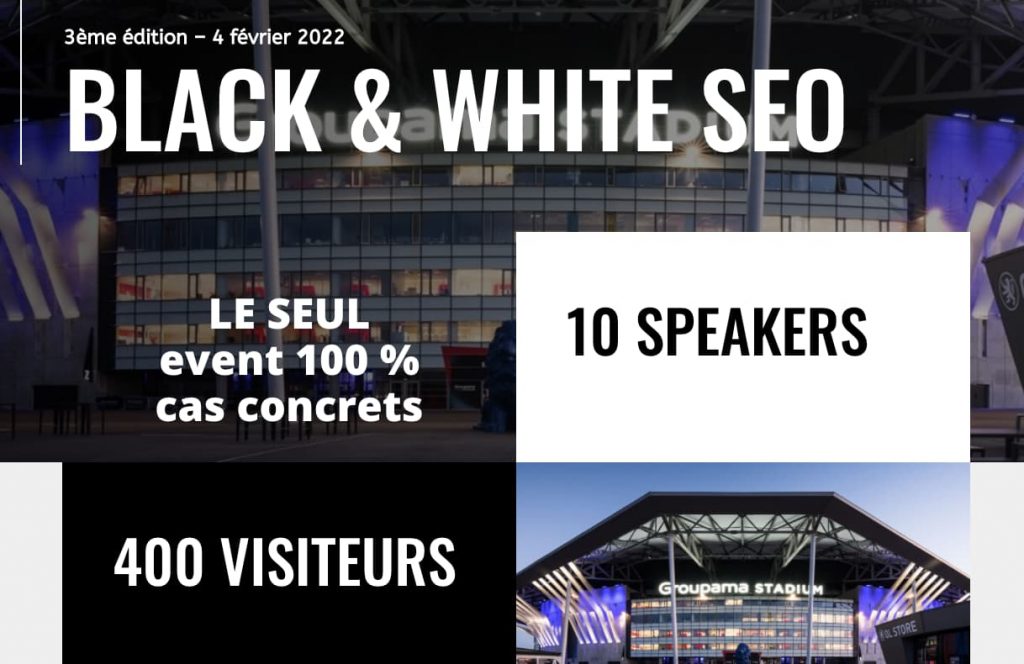 BLACK & WHITE SEO 4 à Lyon : Plongée au cœur d’un événement 100% dédié au SEO avec des cas pratiques captivants #bwseo